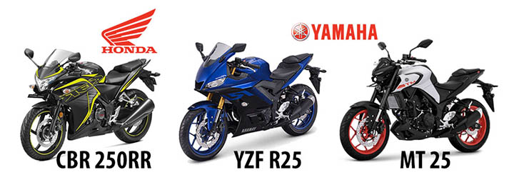 CBR250, YZF R25 and MT 25