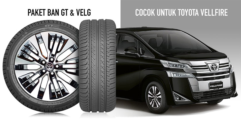 Paket ban GT Radial dan Velg untuk Toyota Vellfire