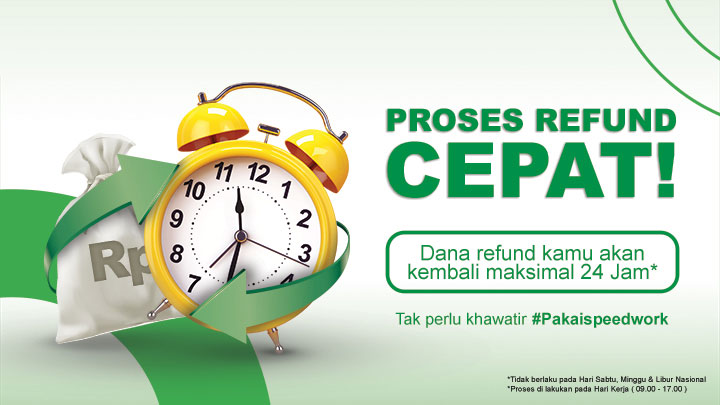 Proses refund cepat