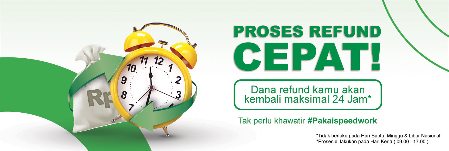 Proses refund cepat